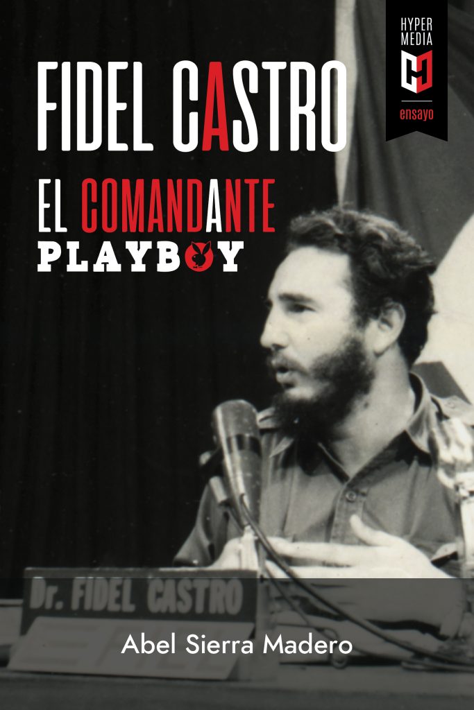 Fidel Castro El comandante Playboy