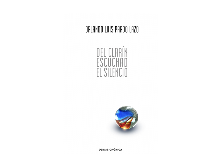 Del clarín escuchad el silencio - Orlando Luis Pardo Lazo