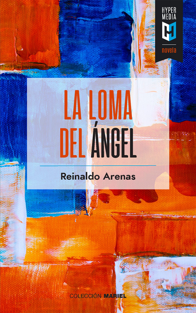 La loma del Ángel - Reinaldo Arenas